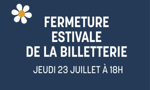 fermeture estivale